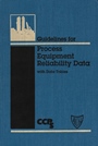 Guidelines for Process Equipment Reliability Data, with Data Tables - ISBN 9780816904228