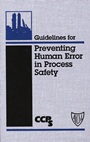 Guidelines for Preventing Human Error in Process Safety - ISBN 9780816904617