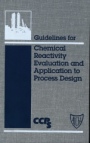 Guidelines for Chemical Reactivity Evaluation and Application to Process Design - ISBN 9780816904792