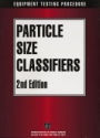 AIChE Equipment Testing Procedure – Particle Size Classifiers - ISBN 9780816905942