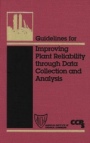 Guidelines for Improving Plant Reliability Through Data Collection and Analysis - ISBN 9780816907519