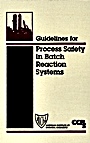Guidelines for Process Safety in Batch Reaction Systems - ISBN 9780816907809