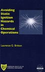 Avoiding Static Ignition Hazards in Chemical Operations: A CCPS Concept Book - ISBN 9780816908004