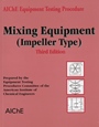 AIChE Equipment Testing Procedure – Mixing Equipment (Impeller Type) - ISBN 9780816908363