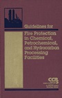 Guidelines for Fire Protection in Chemical, Petrochemical, and Hydrocarbon Processing Facilities - ISBN 9780816908981