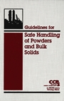 Guidelines for Safe Handling of Powders and Bulk Solids - ISBN 9780816909513