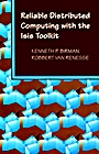 Reliable Distributed Computing with the Isis Toolkit - ISBN 9780818653421