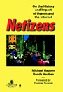Netizens: On the History and Impact of Usenet and the Internet - ISBN 9780818677069