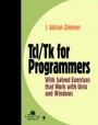 Tcl/Tk for Programmers: With Solved Exercises that Work with Unix and Windows - ISBN 9780818685156