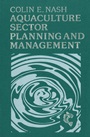 Aquaculture Sector Planning and Management - ISBN 9780852382271