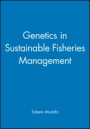 Genetics in Sustainable Fisheries Management - ISBN 9780852382639