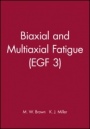 Biaxial and Multiaxial Fatigue (EGF 3) - ISBN 9780852986691