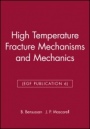 High Temperature Fracture Mechanisms and Mechanics (EGF Publication 6) - ISBN 9780852987360