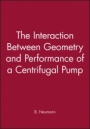 The Interaction Between Geometry and Performance of a Centrifugal Pump - ISBN 9780852987551