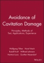 Avoidance of Cavitation Damage: Principles, Methods of Test, Applications, Experience - ISBN 9780852988077