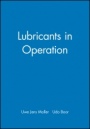 Lubricants in Operation - ISBN 9780852988305