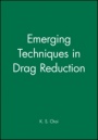 Emerging Techniques in Drag Reduction - ISBN 9780852989173