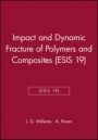 Impact and Dynamic Fracture of Polymers and Composites (ESIS 19) - ISBN 9780852989463