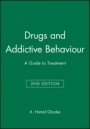 Drugs and Addictive Behaviour: A Guide to Treatment - ISBN 9780865428683