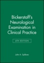 Bickerstaffs Neurological Examination in Clinical Practice - ISBN 9780865429093