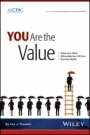 You Are the Value: Define Your Worth, Differentiate Your CPA Firm, Own Your Market - ISBN 9780870518744