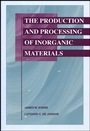 The Production and Processing of Inorganic Materials - ISBN 9780873395410