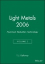 Light Metals 2006: Aluminum Reduction Technology - ISBN 9780873396165