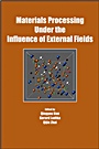 Materials Processing Under the Influence of External Fields - ISBN 9780873396646