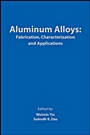 Aluminum Alloys: Fabrication, Characterization and Applications - ISBN 9780873397124