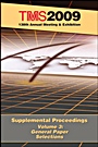 TMS 2009 138th Annual Meeting and Exhibition: Supplemental Proceedings General Paper Selections - ISBN 9780873397407
