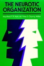 The Neurotic Organization: Diagnosing and Changing Counterproductive Styles of Management - ISBN 9780875896069