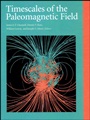 Timescales of the Paleomagnetic Field - ISBN 9780875904108