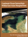 Continent–Ocean Interactions Within East Asian Marginal Seas - ISBN 9780875904146