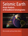 Seismic Earth: Array Analysis of Broadband Seismograms - ISBN 9780875904221
