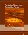 Exploring Venus as a Terrestrial Planet - ISBN 9780875904412