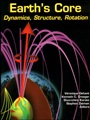 Earths Core: Dynamics, Structure, Rotation - ISBN 9780875905334