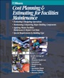 Cost Planning and Estimating for Facilities Maintenance - ISBN 9780876294192