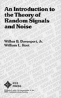 An Introduction to the Theory of Random Signals and Noise - ISBN 9780879422356