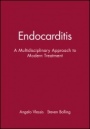 Endocarditis: A Multidisciplinary Approach to Modern Treatment - ISBN 9780879934330