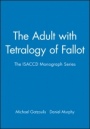 The Adult with Tetralogy of Fallot: The ISACCD Monograph Series - ISBN 9780879934903