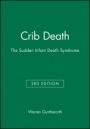 Crib Death: The Sudden Infant Death Syndrome - ISBN 9780879936181