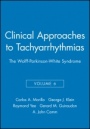 Clinical Approaches to Tachyarrhythmias: The Wolff–Parkinson–White Syndrome - ISBN 9780879936600