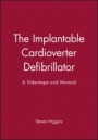 The Implantable Cardioverter Defibrillator: A Videotape and Manual - ISBN 9780879936631