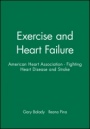 Exercise and Heart Failure: American Heart Association – Fighting Heart Disease and Stroke - ISBN 9780879936679