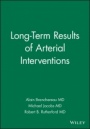 Long–Term Results of Arterial Interventions - ISBN 9780879936792