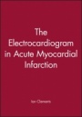 The Electrocardiogram in Acute Myocardial Infarction - ISBN 9780879936938