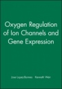 Oxygen Regulation of Ion Channels and Gene Expression - ISBN 9780879936945
