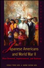 Japanese Americans and World War II: Mass Removal, Imprisonment, and Redress - ISBN 9780882952796