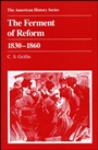 The Ferment of Reform 1830 – 1860 - ISBN 9780882957388
