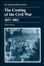 The Coming of the Civil War: 1837 – 1861 - ISBN 9780882958613